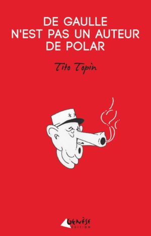 Livre De Gaulle polar tito topin
