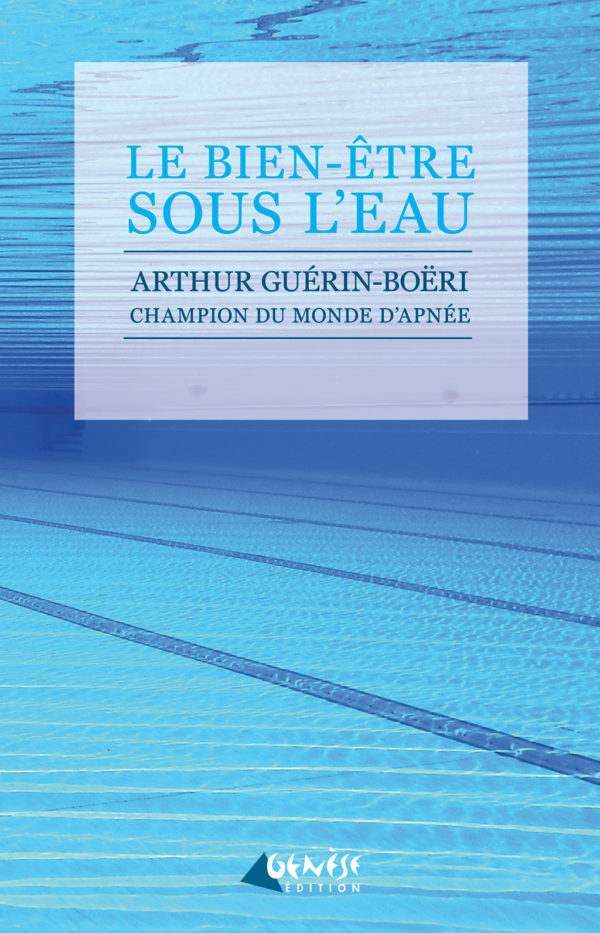 Livre Le bien être sou l'eau de Arthur Guérin-Boëri