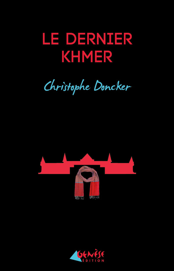 Le dernier Khmer - Christophe Doncker